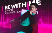 Be With Me – Димаштың жаңа әні жарық көрді (жүктеу)