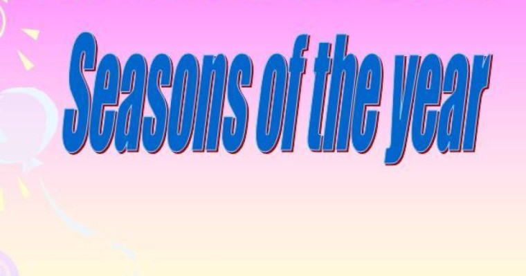 Seasons of the year слайд,презентация - Шет тілі - Презентация на казахском языке - Қазақша презентация