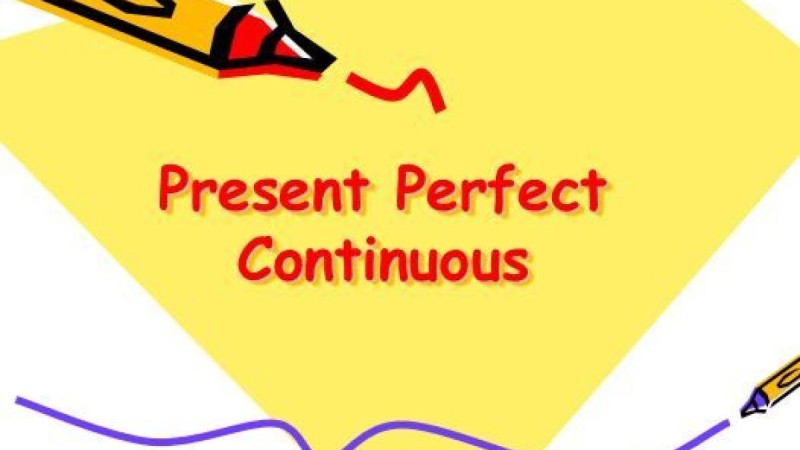 Present Perfect Continuous слайд,презентация - Шет тілі - Презентация на казахском языке - Қазақша презентация