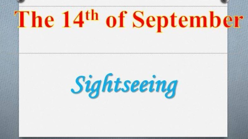 Sightseeing слайд,презентация - Шет тілі - Презентация на казахском языке - Қазақша презентация